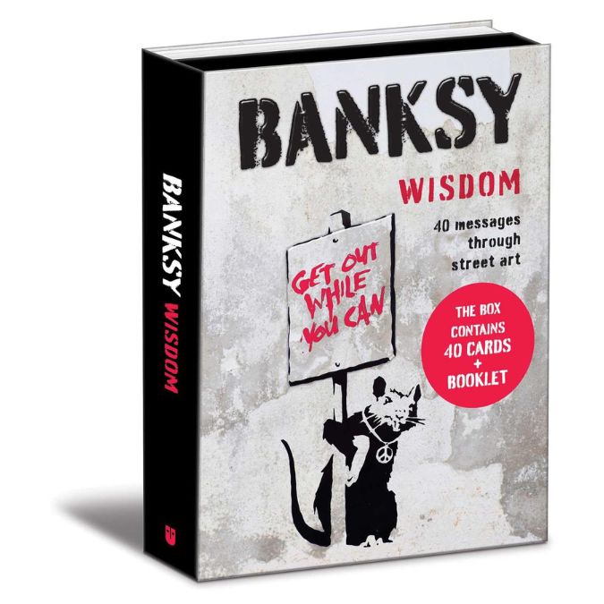 Banksy Wisdom_ 40 Messages Through Street Art