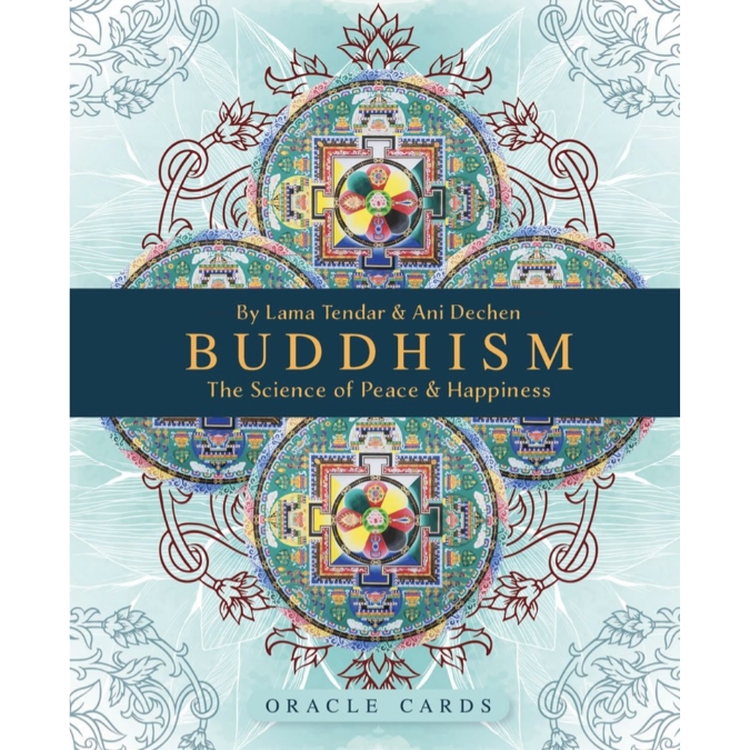 Buddhism: The Science of Peace & Happiness Lama Tendar and Ani Dechen Artwork by Lama Tendar and Ani Dechen