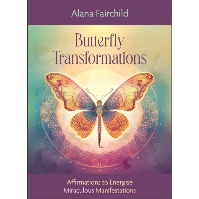 Butterfly Transformations 2nd Edition Affirmations to Energise Miraculous Manifestations Alana Fairchild